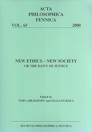 Bild des Verkufers fr New Ethics - New Society or the Dawn of Justice (Acta Philosophica Fennica, 65) zum Verkauf von Masalai Press