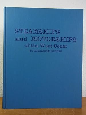 Bild des Verkufers fr Steamships and Motorships of the West Coast. A Story in Pictures and Words about some famous and unusual Vessels along the Pacific Coast of North America zum Verkauf von Antiquariat Weber