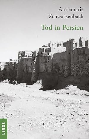 Imagen del vendedor de Ausgewhlte Werke von Annemarie Schwarzenbach / Tod in Persien a la venta por Rheinberg-Buch Andreas Meier eK