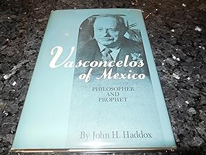 Seller image for Vasconcelos of Mexico - Philospher and Poet for sale by Veronica's Books