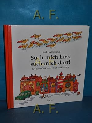 Seller image for Such mich hier, such mich dort! : ein Bilderbuch zum genauen Hinsehen. for sale by Antiquarische Fundgrube e.U.