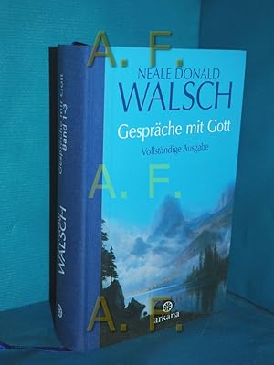 Bild des Verkufers fr Gesprche mit Gott : vollstndige Ausgabe der Bnde 1 - 3. Aus dem Amerikan. von Susanne Kahn-Ackermann / Arkana zum Verkauf von Antiquarische Fundgrube e.U.