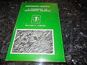 Seller image for Unknown Earth: A Handbook of Geological Enigmas for sale by Veronica's Books