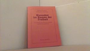 Imagen del vendedor de Massaker im Namen der Freiheit. Greueltaten und Greulpropaganda des US-Imperialismus. a la venta por Antiquariat Uwe Berg