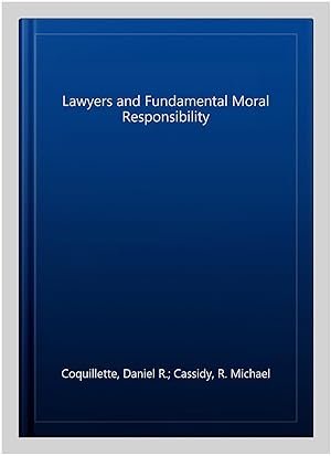 Seller image for Lawyers and Fundamental Moral Responsibility for sale by GreatBookPricesUK