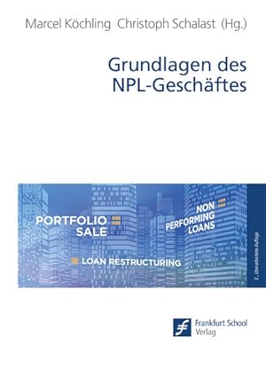 Immagine del venditore per Grundlagen des NPL-Geschftes / Marcel Kchling, Christoph Schalast (Hg.) venduto da Antiquariat Mander Quell