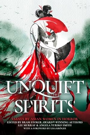 Image du vendeur pour Unquiet Spirits : Essays by Asian Women in Horror mis en vente par GreatBookPrices