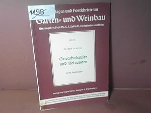 Gewächshäuser und Heizungen. (= Grundlagen und Fortschritte im Garten- und Weinbau Heft 32).