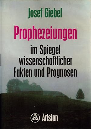 Bild des Verkufers fr Prophezeiungen im Spiegel wissenschaftlicher Fakten und Prognosen. zum Verkauf von Buch von den Driesch
