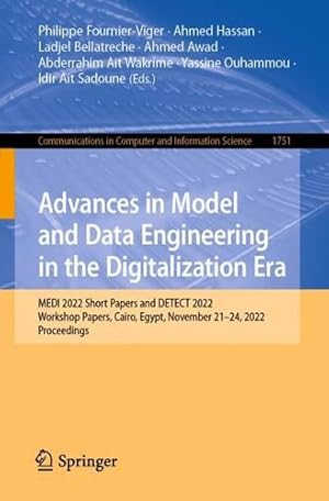 Imagen del vendedor de Advances in Model and Data Engineering in the Digitalization Era: MEDI 2022 Short Papers and DETECT 2022 Workshop Papers, Cairo, Egypt, November . in Computer and Information Science, 1751) [Paperback ] a la venta por booksXpress