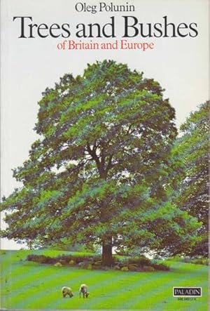 Seller image for Trees and Bushes of Britain and Europe for sale by Goulds Book Arcade, Sydney