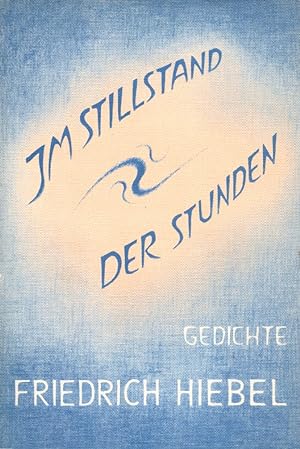Seller image for Im Stillstand der Stunden: Gedichte. for sale by Buch von den Driesch
