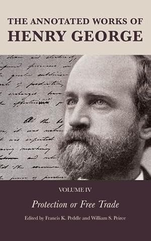 Image du vendeur pour The Annotated Works of Henry George: Protection or Free Trade (Volume 4) (The Annotated Works of Henry George, Volume 4) [Soft Cover ] mis en vente par booksXpress