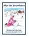 Image du vendeur pour After the Snowflakes [Soft Cover ] mis en vente par booksXpress