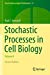 Image du vendeur pour Stochastic Processes in Cell Biology: Volume II (Interdisciplinary Applied Mathematics, 41) [Soft Cover ] mis en vente par booksXpress