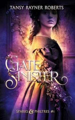 Imagen del vendedor de Gate Sinister (Sparks and Philtres) by Roberts, Tansy Rayner [Paperback ] a la venta por booksXpress