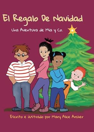 Seller image for El Regalo de Navidad: Una Aventura de Mia y Co. (Spanish Edition) by Archer, Mary Alice [Hardcover ] for sale by booksXpress