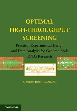 Imagen del vendedor de Optimal High-Throughput Screening: Practical Experimental Design and Data Analysis for Genome-Scale RNAi Research by Zhang, Xiaohua Douglas [Paperback ] a la venta por booksXpress