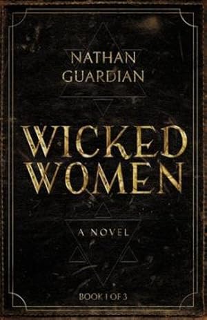 Seller image for Wicked Women by Guardian, Nathan [Paperback ] for sale by booksXpress