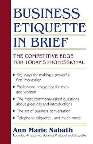Imagen del vendedor de Business Etiquette in Brief: The Competitive Edge for Today's Professional a la venta por Reliant Bookstore