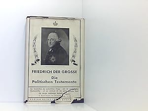 Bild des Verkufers fr Friedrich der Grosse. Die politischen Testamente zum Verkauf von Book Broker