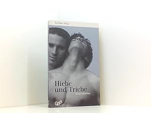 Image du vendeur pour Hiebe und Triebe. Sexgeschichten mis en vente par Book Broker
