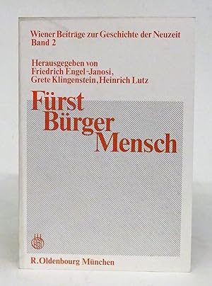 Image du vendeur pour Frst, Brger, Mensch. Untersuchungen zu politischen und soziokulturellen Wandlungsprozesen im vorrevolutionren Europa. mis en vente par Der Buchfreund