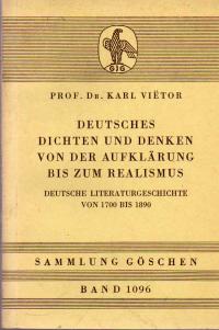 Bild des Verkufers fr Deutsches Dichten und Denken von der Aufklrung bis zum Realismus. Deutsche Literaturgeschichte von 1700 bis 1890 zum Verkauf von BuchSigel