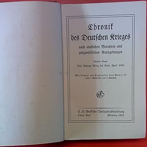 Bild des Verkufers fr Chronik des Deutschen Krieges. Nach amtlichen Berichten und zeitgenssischen Kundgebungen, Vierter Band Von Anfang Mrz bis Ende April 1915 zum Verkauf von biblion2