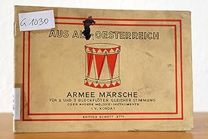 Image du vendeur pour Aus Alt-Oesterreich. Armee Mrsche fr 2 und 3 Blockflten gleicher Stimmung oder andere Melodie-Instrumente mis en vente par AMSELBEIN - Antiquariat und Neubuch