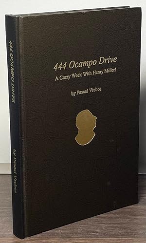 444 Ocampo Drive _ A Crazy Week with Henry Miller