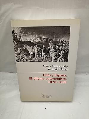 Imagen del vendedor de Cuba-Espaa, El Dilema Autonomista, 1878-1898 (Primera edicin) a la venta por Libros Angulo