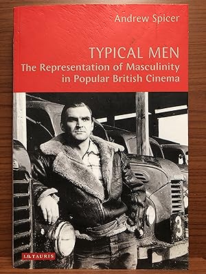 Seller image for Typical Men: The Representation of Masculinity in Popular British Cinema for sale by Rosario Beach Rare Books