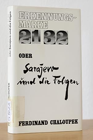 Erkennungsmarke 2132 oder Sarajevo und die Folgen