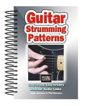 Bild des Verkufers fr Guitar Strumming Patterns : Easy-to-Use, Easy-to-Carry, One Chord on Every Page zum Verkauf von Smartbuy