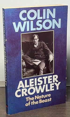 Seller image for Aleister Crowley _ The Nature of the Beast for sale by San Francisco Book Company