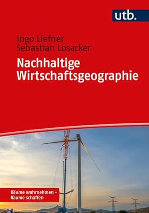 Seller image for Nachhaltige Wirtschaftsgeographie for sale by BuchWeltWeit Ludwig Meier e.K.