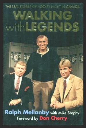 Seller image for WALKING WITH LEGENDS - The Real Stories of Hockey Night in Canada for sale by W. Fraser Sandercombe