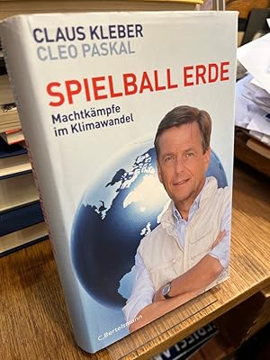 Bild des Verkufers fr Spielball Erde. Machtkmpfe im Klimawandel. zum Verkauf von Antiquariat Hecht