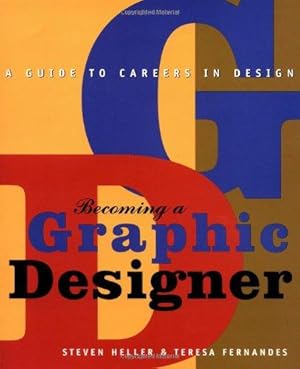 Bild des Verkufers fr Becoming a Graphic Designer: A Guide to Careers in Design zum Verkauf von WeBuyBooks