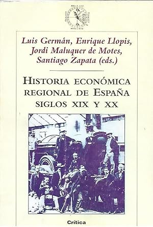 Imagen del vendedor de HISTRIA ECONMICA REGIONAL DE ESPAA SIGLOS XIX y XX a la venta por LLIBRERIA TECNICA