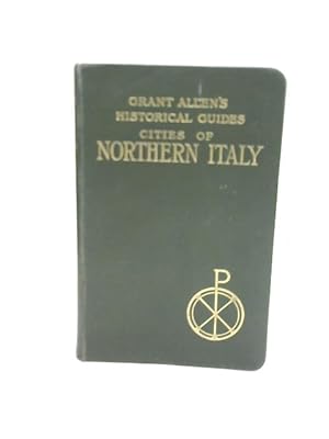 Bild des Verkufers fr The Cities of Northern Italy zum Verkauf von World of Rare Books