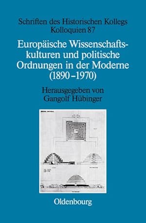 Seller image for Europische Wissenschaftskulturen und politische Ordnungen in der Moderne (1890-1970) for sale by BuchWeltWeit Ludwig Meier e.K.