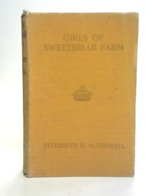 Seller image for The Girls of Sweetbriar Farm for sale by World of Rare Books