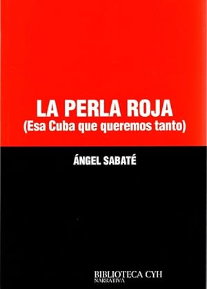 Imagen del vendedor de La perla roja (esa Cuba que queremos tanto) . a la venta por Librera Astarloa