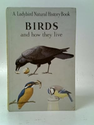 Seller image for Birds and How They Live for sale by World of Rare Books