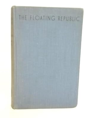 Imagen del vendedor de The Floating Republic a la venta por World of Rare Books