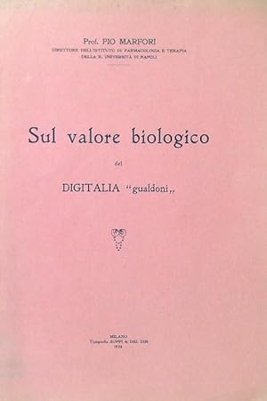 Seller image for Sul valore biologico del Digitalia gualdoni for sale by Librodifaccia