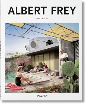 Immagine del venditore per Albert Frey : 1903-1998: a Living Architecture of the Desert venduto da GreatBookPrices