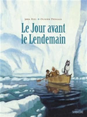 Image du vendeur pour Le Jour avant le Lendemain mis en vente par JLG_livres anciens et modernes